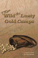 Those Wild and Lusty Gold Camps