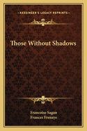 Those without shadows