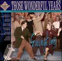 Those Wonderful Years: Swingtime: 1930's & 1940's Swing - Various Artists