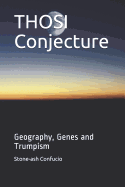 Thosi Conjecture: Geography, Genes and Trumpism