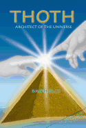 Thoth, Architect of the Universe: Stonehenge and Giza Are Maps