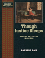 Though Justice Sleeps: African Americans 1880-1900