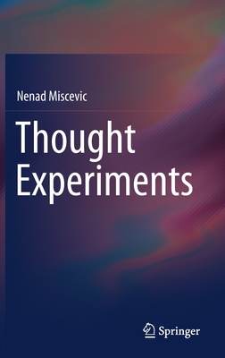 Thought Experiments - Miscevic, Nenad