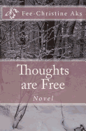 Thoughts are Free - Aks, Fee-Christine
