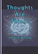 Thoughts Are Things