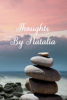 Thoughts by Natalia: A Personalized Lined Blank Pages Journal, Diary or Notebook. for Personal Use or as a Beautiful Gift for Any Occasion. - 4u, Designed Just