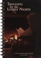 Thoughts for the Lonely Nights: A Conversation about Grief - Manning, Doug