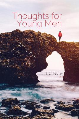 Thoughts for Young Men - Ryle, John Charles