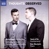 Thoughts Observed - Dan Deutsch (piano); Yaniv d'Or (counter tenor)