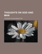 Thoughts on God and Man