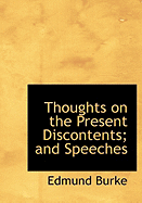 Thoughts on the Present Discontents; And Speeches