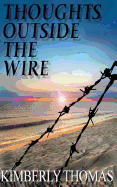 Thoughts Outside the Wire