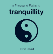 Thousand Paths to Tranquility - Baird, David