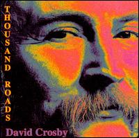 Thousand Roads - David Crosby