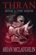 Thran Book I: The Birth