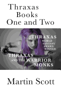 Thraxas Books One and Two: Thraxas & Thraxas and the Warrior Monks