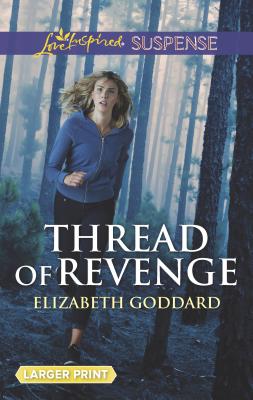 Thread of Revenge - Goddard, Elizabeth