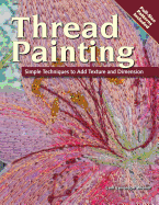 Thread Painting: Simple Techniques to Add Texture and Dimension