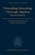 Threading Homology Through Algebra: Selected Patterns