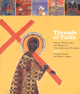 Threads of Faith: Recent Works from the Women of Color Quilters Network - Pongracz, Patricia C (Editor), and Mazloomi, Carolyn (Contributions by)