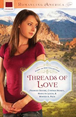 Threads of Love - Devine, Frances, and Hickey, Cynthia, and Leach, Marilyn