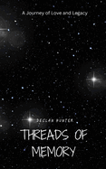 Threads of Memory: A Journey of Love and Legacy