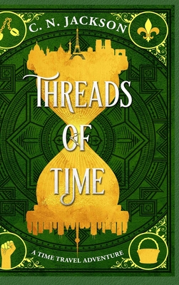 Threads of Time: A Time Travel Adventure - Jackson, C N, and Nicholas, Christy