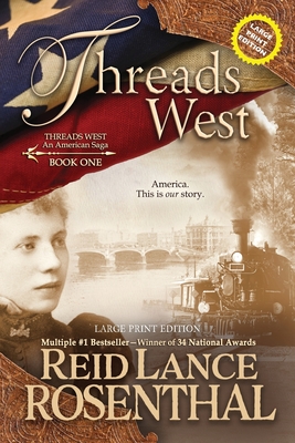 Threads West (Large Print): Large Print Edition - Rosenthal, Reid Lance