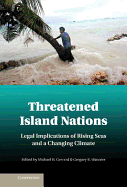 Threatened Island Nations: Legal Implications of Rising Seas and a Changing Climate