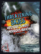 Threatening Skies!: History's Most Dangerous Weather