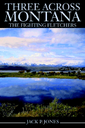 Three Across Montana: The Fighting Fletchers