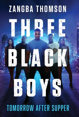 Three Black Boys: Tomorrow After Supper - Thomson, Zangba