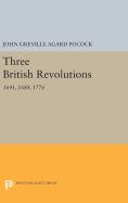 Three British Revolutions: 1641, 1688, 1776