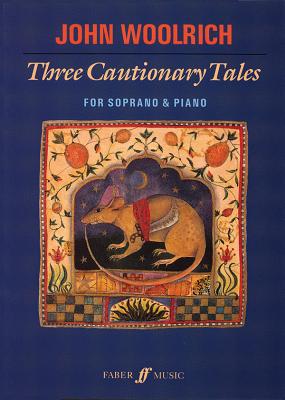 Three Cautionary Tales - Woolrich, John (Composer)