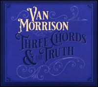 Three Chords and the Truth - Van Morrison