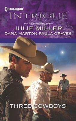 Three Cowboys: An Anthology - Miller, Julie, and Marton, Dana, and Graves, Paula