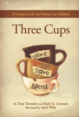 Three Cups - Townsley, Tony, and St Germain, Mark