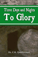 Three Days and Nights to Glory