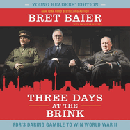 Three Days at the Brink: Fdr's Daring Gamble to Win World War II