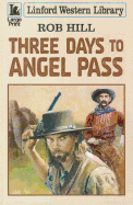 Three Days To Angel Pass