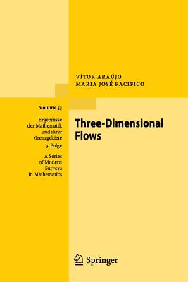 Three-Dimensional Flows - Arajo, Vtor, and Pacifico, Maria Jos, and Viana, Marcelo (Preface by)