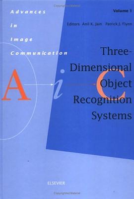 Three-Dimensional Object Recognition Systems: Volume 1 - Jain, Anil K, PhD (Editor), and Flynn, P J (Editor)