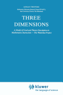 Three Dimensions: A Model of Goal and Theory Description in Mathematics Instruction -- The Wiskobas Project
