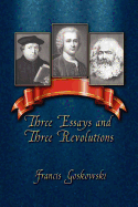 Three Essays and Three Revolutions