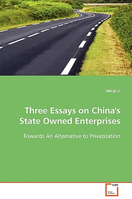 Three Essays on China's State Owned Enterprises - Li, Minqi, Professor