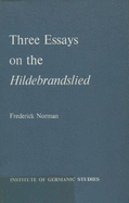 Three Essays on the Hildebrandslied