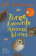 Three Favourite Animal Stories: The Owl Who Was Afraid of the Dark; The Cat Who Wanted to Go Home; The Hen Who Wouldn't Gi