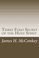 Three Fold Secret of the Holy Spirit