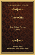 Three Gifts: And Other Poems (1904)