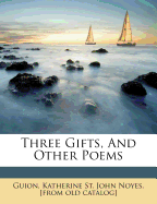 Three Gifts, and Other Poems